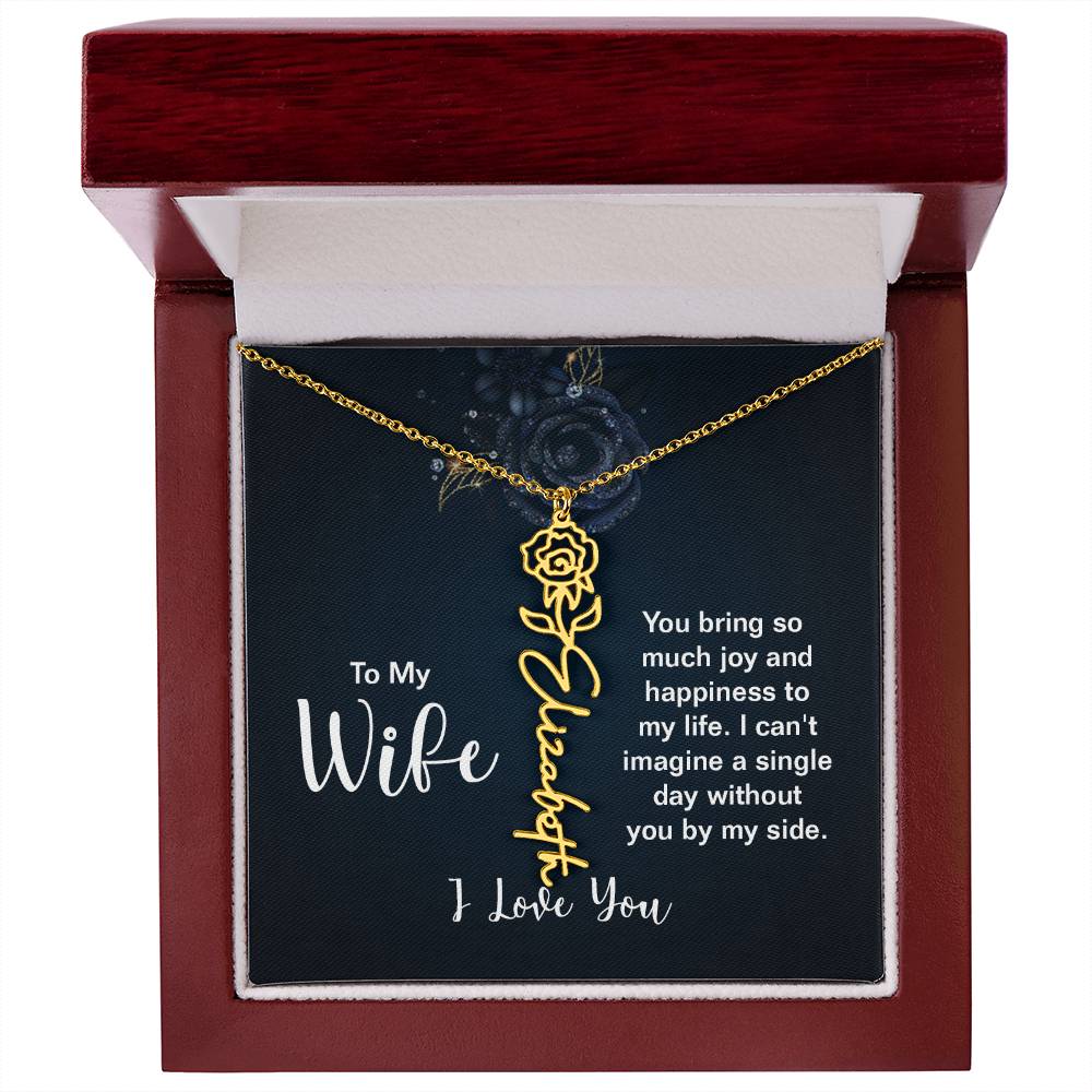 To My Wife- You Bring So Much Joy -Flower Name Necklace