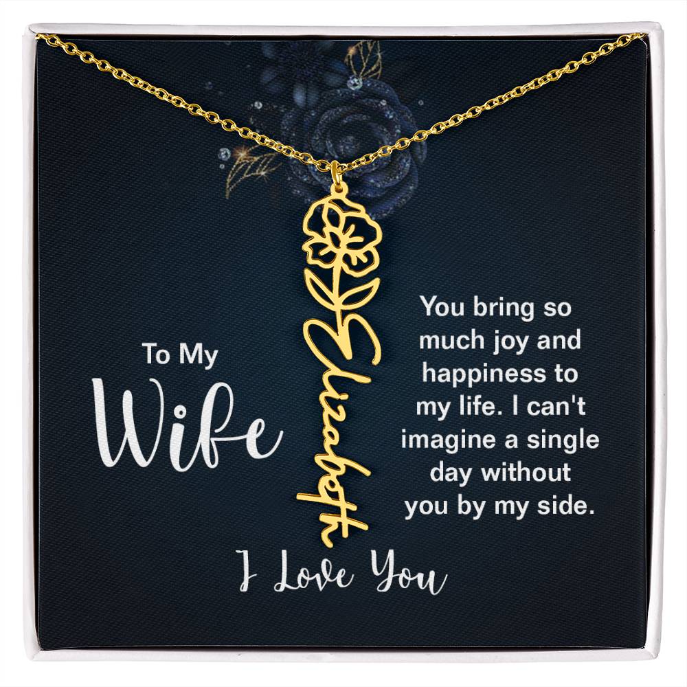 To My Wife- You Bring So Much Joy -Flower Name Necklace