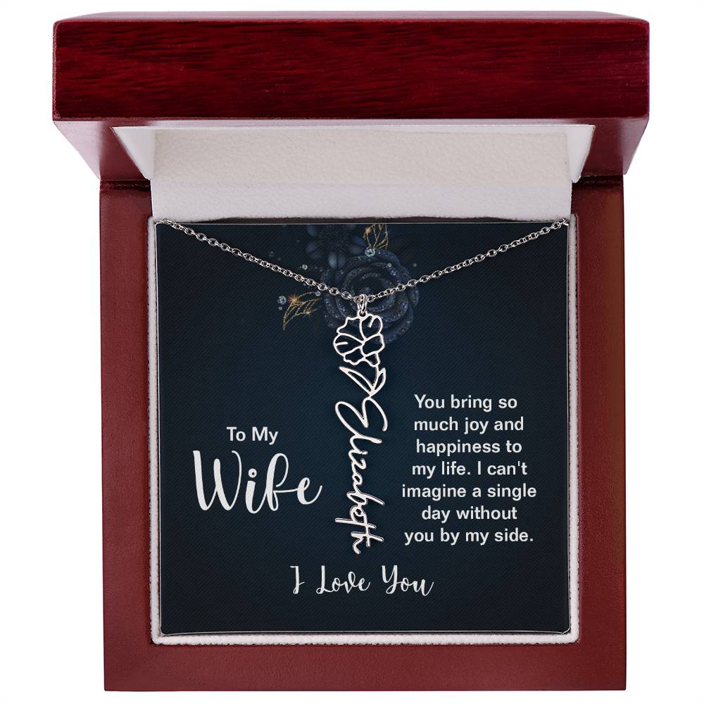 To My Wife- You Bring So Much Joy -Flower Name Necklace